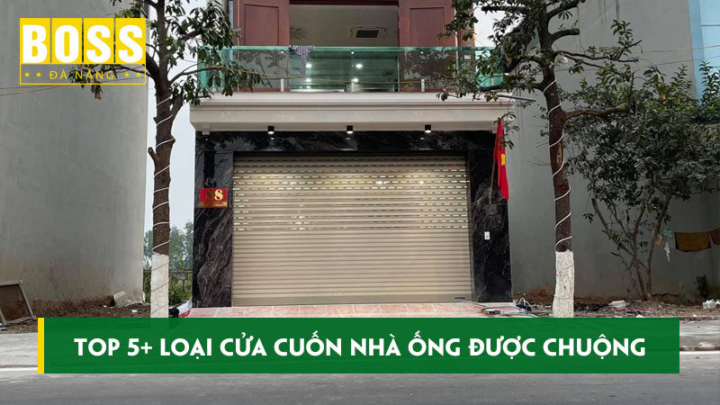 top-5-loai-cua-cuon-nha-ong-duoc-chuong-hien-nay-bossdoor