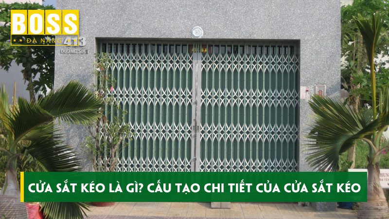 Cua-sat-keo-la-gi-cau-tao-chi-tiet-cua-cua-sat-keo-bossdoordanang