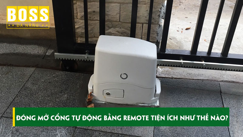 Dong-mo-cong-tu-dong-bang-remote-tien-ich-nhu-the-nao-bossdoordanang
