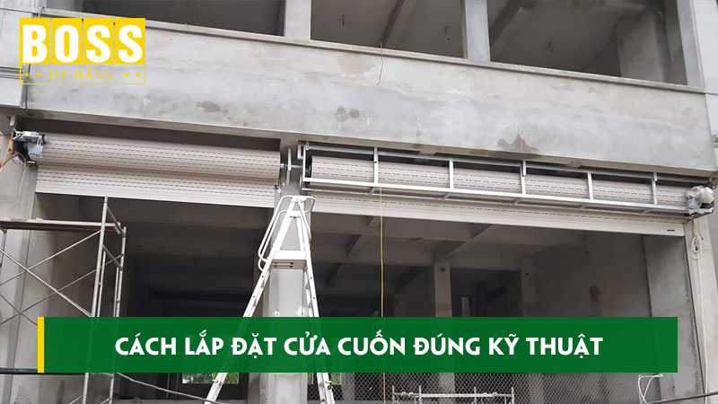 Cach-lap-dat-cua-cuon-dung-ky-thuat-ma-ban-nen-biet-bossdoordanang