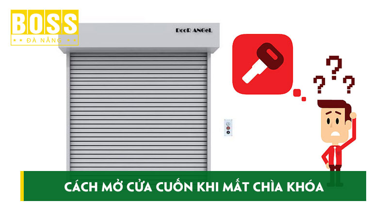 Cach-mo-cua-cuon-khi-mat-chia-khoa-nhu-the-nao-hieu-qua-bossdoordanang