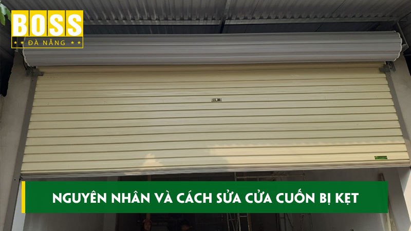 Nguyen-nhan-va-cach-sua-cua-cuon-bi-ket-de-thuc-hien-bossdoordanang