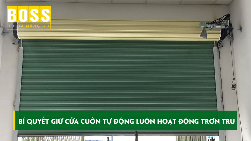 Bi-quyet-giu-cho-cua-cuon-tu-dong-luon-hoat-dong-tron-tru-bossdoordanang