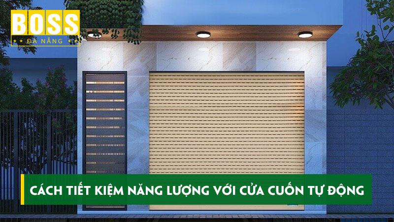 Cach-tiet-kiem-nang-luong-voi-cua-cuon-tu-dong-thong-minh-bossdoordanang