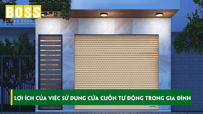 Loi-ich-cua-viec-su-dung-cua-cuon-tu-dong-trong-gia-dinh-bossdoordanang