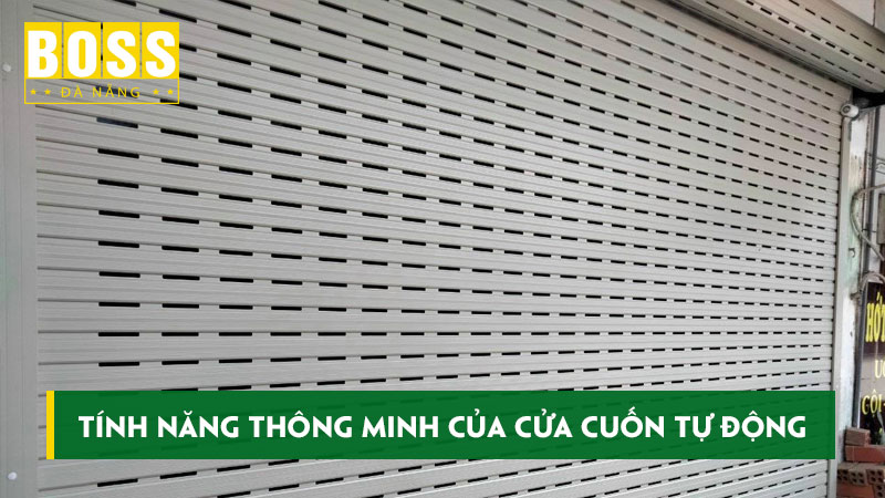 Tinh-nang-thong-minh-cua-cua-cuon-tu-dong-bossdoordanang