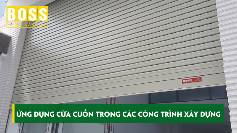 Ung-dung-cua-cuon-tu-dong-trong-cac-cong-trinh-xay-dung-bossdoordanang