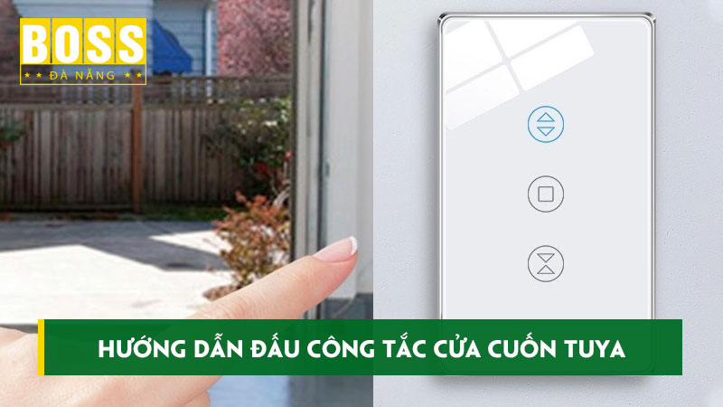 Huong-dan-dau-cong-tac-cua-cuon-tuya-chi-tiet-bossdoordanang