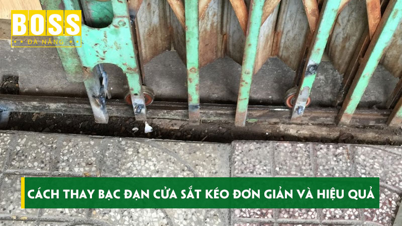 Cach-thay-bac-dan-cua-sat-keo-don-gian-va-hieu-qua-bossdoordanang