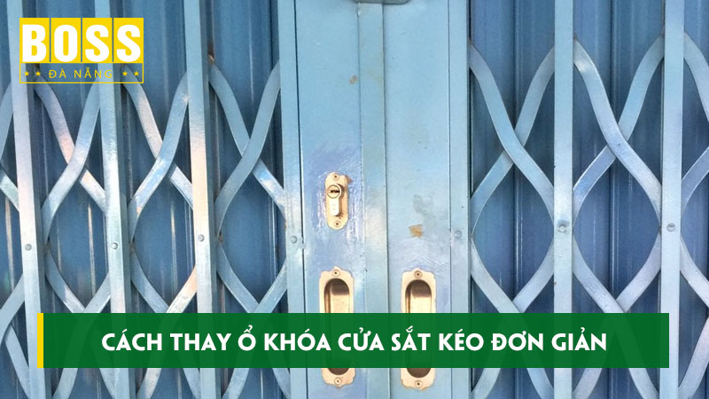 Cach-thay-o-khoa-cua-sat-keo-don-gian-hieu-qua-cao-bossdoordanang