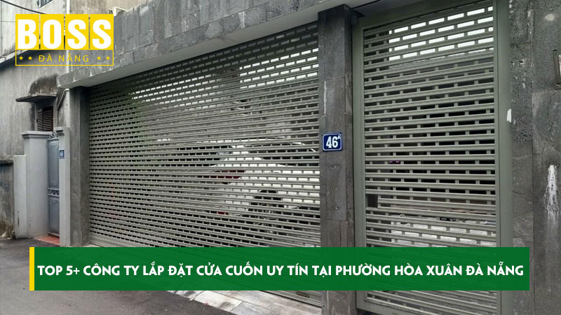 Top-5-cong-ty-lap-dat-cua-cuon-uy-tin-tai-phuong-hoa-xuan-da-nang-bossdoordanang