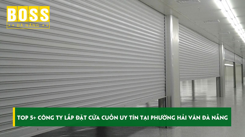 Top-5-cong-ty-lap-dat-cua-cuon-uy-tin-tai-phuong-hai-van-da-nang-bossdoordanang